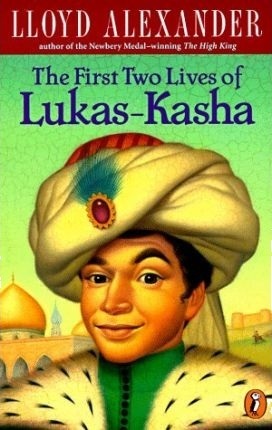 The First Two Lives of Lukas-Kasha by Lloyd Alexander