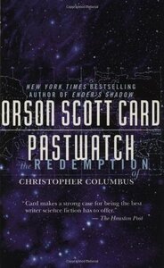 Pastwatch: The Redemption of Christopher Columbus by Orson Scott Card