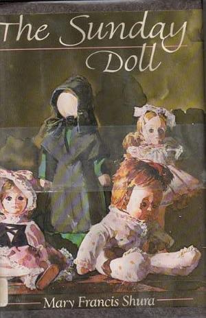 The Sunday Doll by Mary Francis Shura