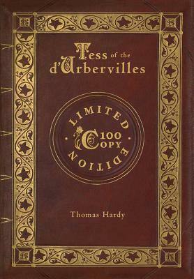 Tess of the d'Urbervilles (100 Copy Limited Edition) by Thomas Hardy