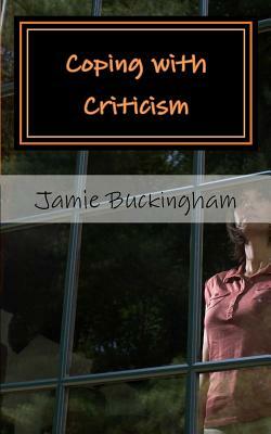 Coping with Criticism by Jamie Buckingham