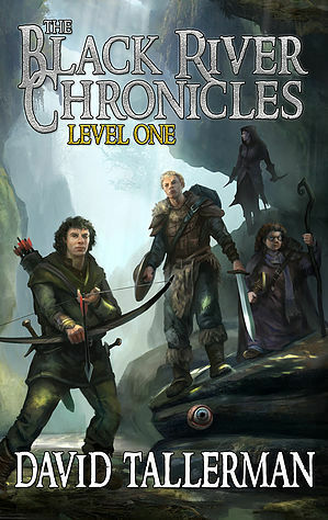 The Black River Chronicles: Level One by David Tallerman, Ed Greenwood, Michael Wills