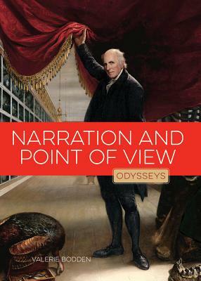 Narration and Point of View by Valerie Bodden