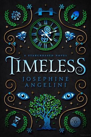 Timeless: a Starcrossed Novel by Josephine Angelini