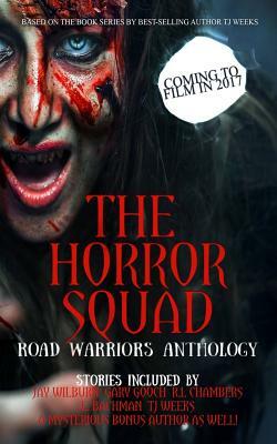 The Horror Squad: Road Warriors anthology by R. L. Chambers, Jay Wilburn, Gary Gooch