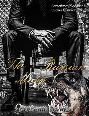 The Russian Mutt: Jacopo's Story: A Redemption Spin-off by Stephanie James, Stephanie James