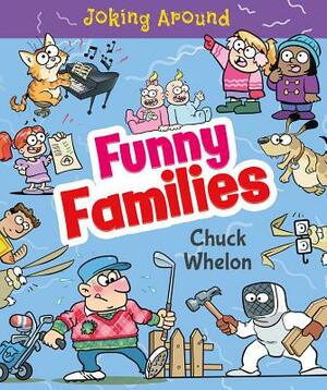 Funny Families by Chuck Whelon