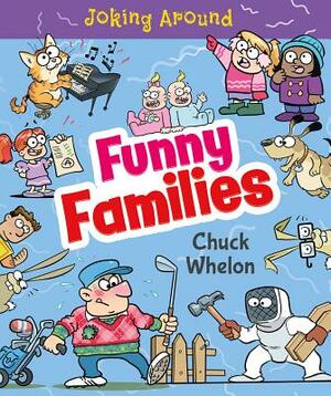 Funny Families by Chuck Whelon