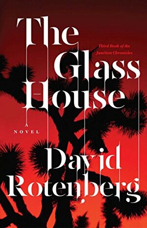 The Glass House by David Rotenberg