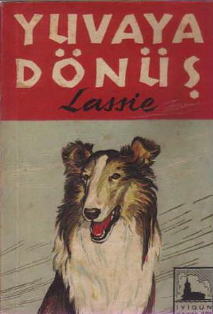 Lassie: Yuvaya Dönüş by Eric Knight, Nurcihan Kesim