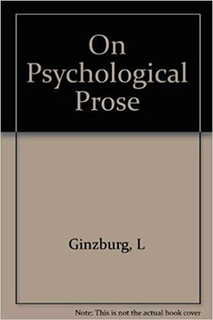 On Psychological Prose by Judson Rosengrant, Lidiya Ginzburg