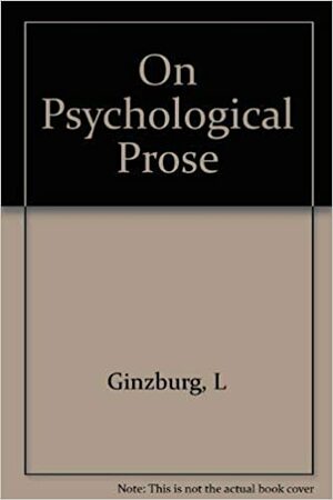 On Psychological Prose by Lidiya Ginzburg, Judson Rosengrant