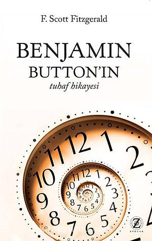 Benjamin Button'ın Tuhaf Hikayesi by F. Scott Fitzgerald