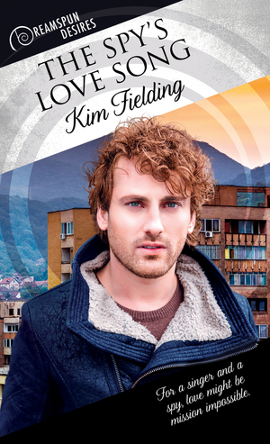 The Spy's Love Song by Kim Fielding
