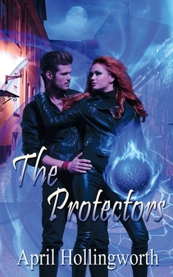 The Protectors by April Hollingworth