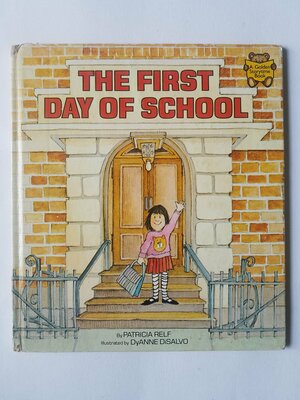 The First Day Of School by Patricia Relf