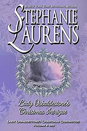 Lady Osbaldestone's Christmas Intrigue by Stephanie Laurens