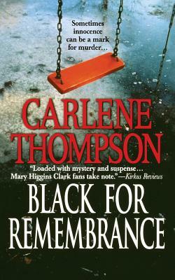 Black for Remembrance by Carlene Thompson