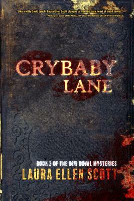 Crybaby Lane: The New Royal Mysteries Book Two by Laura Ellen Scott