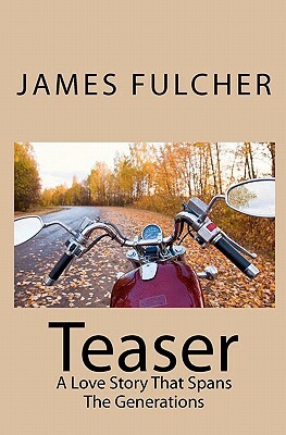 Teaser: A Love Story That Spans The Generations by James Fulcher
