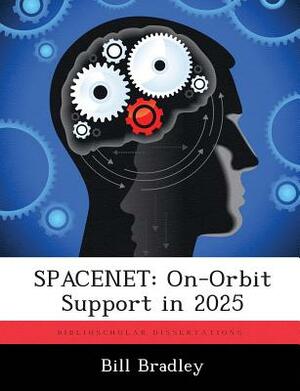 Spacenet: On-Orbit Support in 2025 by Bill Bradley