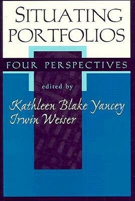 Situating Portfolios by Kathleen Yancey