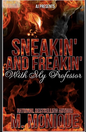 Sneakin & Freakin with My Professor by M. Monique