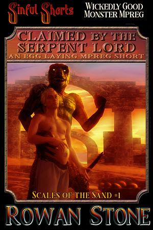 Claimed by the Serpent Lord: An Egg Laying Mpreg Short by Rowan Stone