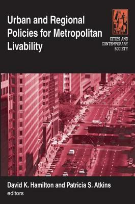 Urban and Regional Policies for Metropolitan Livability by Michael S. Hamilton, Patricia Sue Atkins
