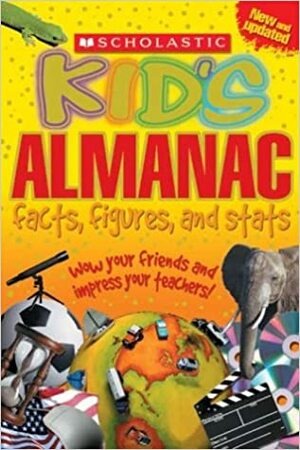Scholastic Kid's Almanac Revised by Elaine Pascoe, Georgian Bay, Jenifer Corr Morse, Deborah Kops