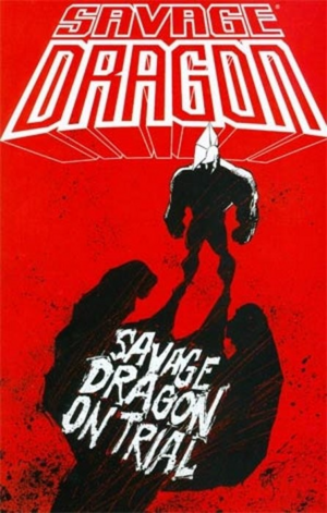 Savage Dragon: On Trial by Erik Larsen