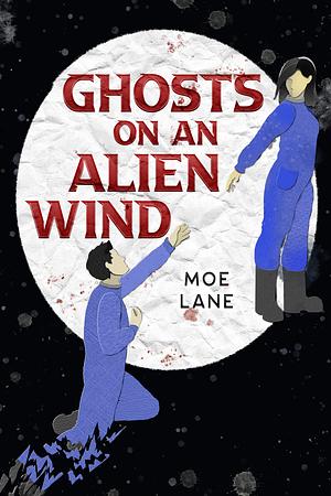 Ghosts on An Alien Wind by Moe Lane