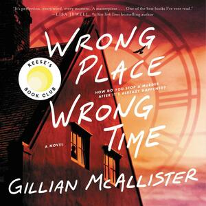 Wrong Place Wrong Time by Gillian McAllister