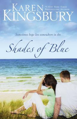 Shades of Blue by Karen Kingsbury