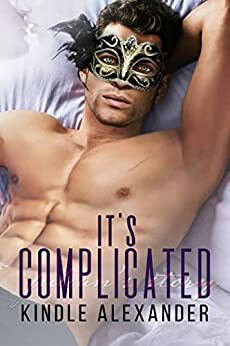 It's Complicated by Kindle Alexander