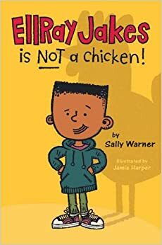 EllRay Jakes Is Not a Chicken by Sally Warner