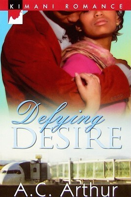Defying Desire by A.C. Arthur