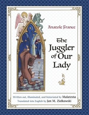The Juggler of Our Lady by Anatole France