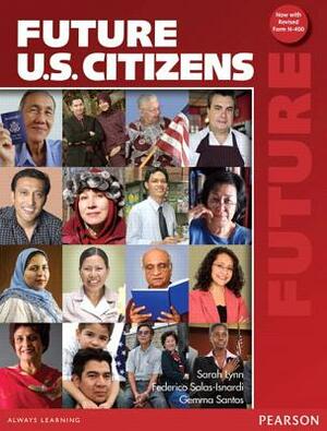 Future U.S. Citizens [With DVD ROM] by Gemma Santos, Federico Salas-Isnardi, Sarah Lynn
