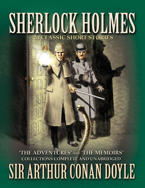 Sherlock Holmes: 24 Classic Short Stories by Arthur Conan Doyle