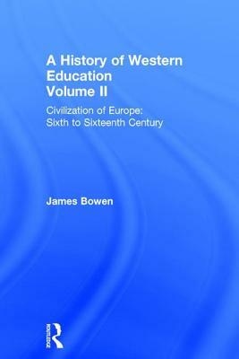 Hist West Educ: Civil Europe V2 by James Bowen