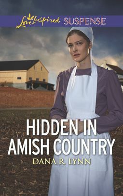 Hidden in Amish Country by Dana R. Lynn