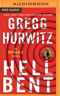 Hellbent: An Orphan X Novel by Gregg Hurwitz