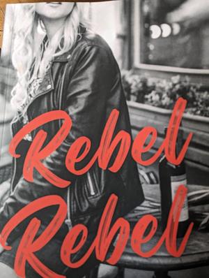 Rebel Rebel by Jen Eve Taylor