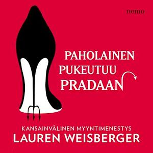 Paholainen pukeutuu Pradaan by Lauren Weisberger