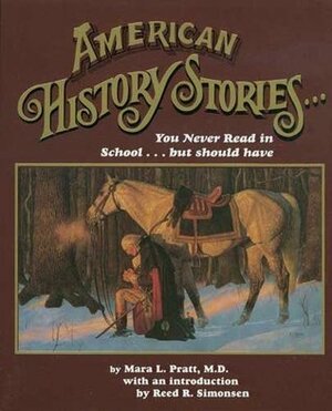 American History Stories You Never Read in School but Should Have by Mara L. Pratt