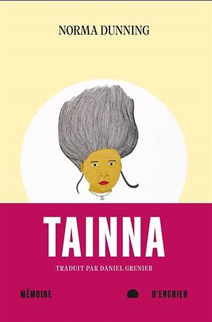 Tainna by Norma Dunning