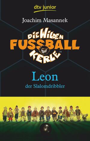 Leon der Slalomdribbler by Joachim Masannek