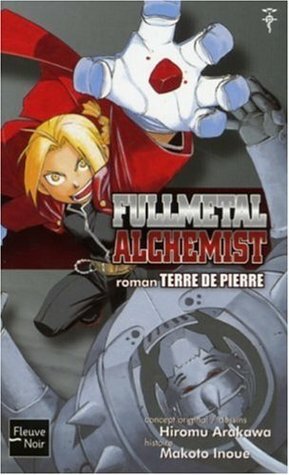 Fullmetal Alchemist : Terre de pierre by Makoto Inoue