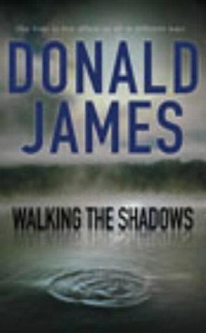 Walking the Shadows by Donald James